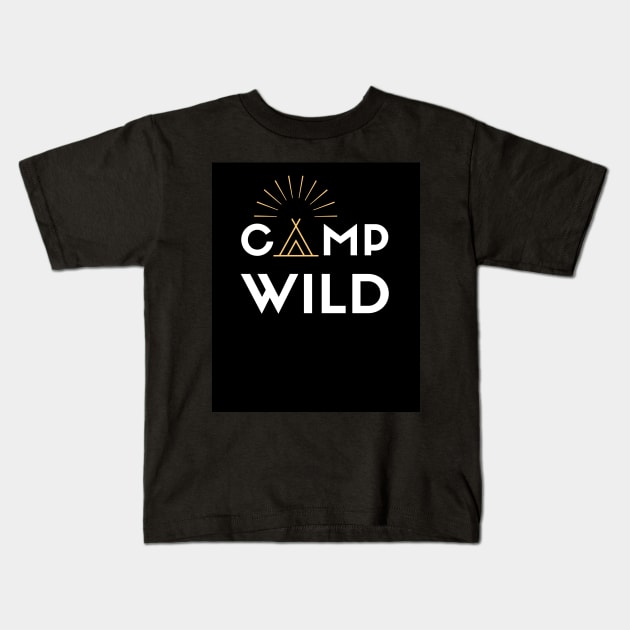 Camp Wild white design with teepee for wild camping and outdoor lovers Kids T-Shirt by BlueLightDesign